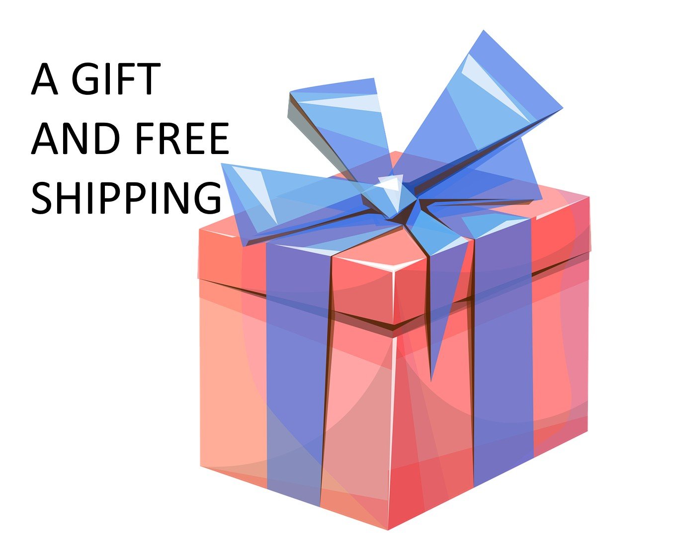A GIFT AND FREE SHIPPING